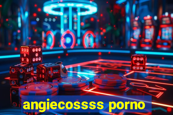 angiecossss porno